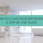 How To Clean A Bathroom
